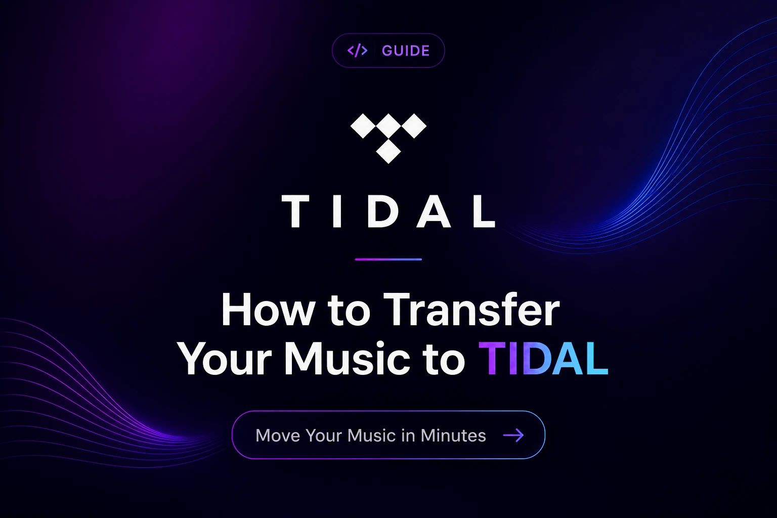 How to Transfer Your Music to TIDAL (Spotify, Apple Music, YouTube Music & More)