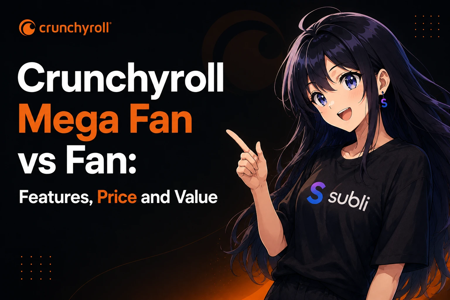 Crunchyroll Mega Fan vs Fan: Features, Price and Value