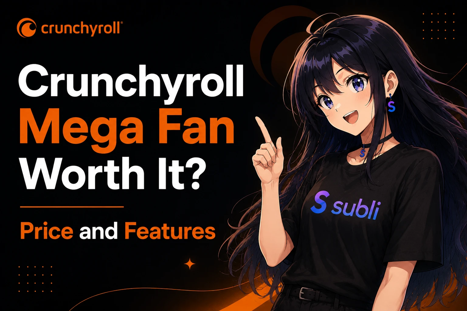 Is Crunchyroll Mega Fan Worth It? Price and Features